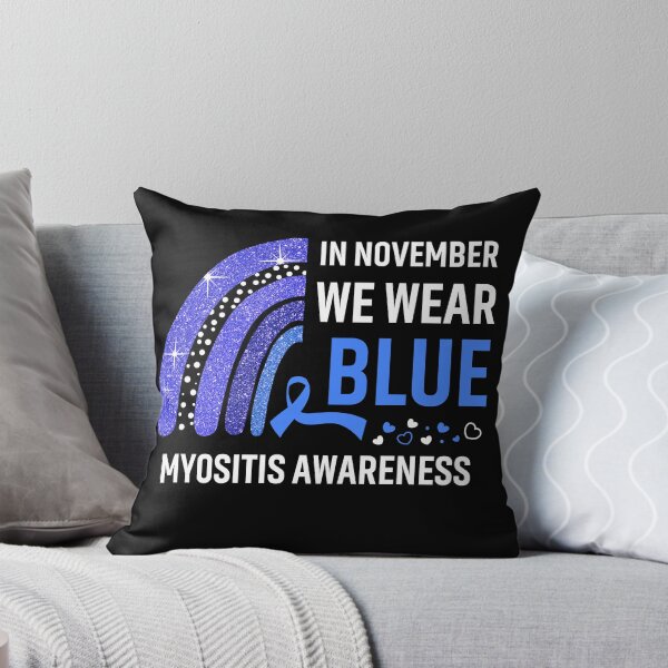 Item preview, In November We Wear Blue Myositis Awareness designed and sold by Gillosina.