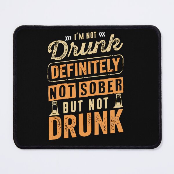 Item preview, I'm Not Drunk Definitely Not Sober But Not Drunk Funny designed and sold by ElizabethxJime.