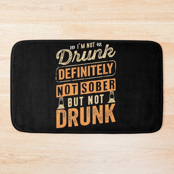 Item preview, I'm Not Drunk Definitely Not Sober But Not Drunk Funny designed and sold by ElizabethxJime.