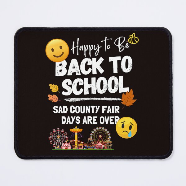 Item preview, Happy to be Back To School, Sad Country Fair Days are over designed and sold by PeffysArt.