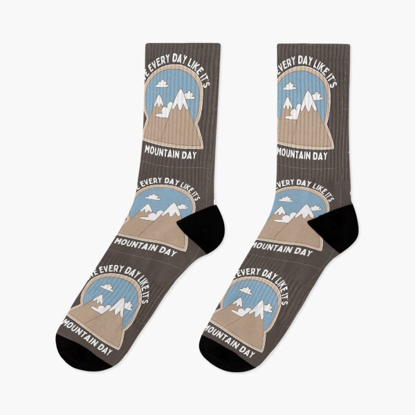 Item preview, Live Every Day Like It's Mountain Day designed and sold by FunnyClever.