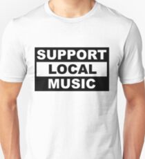Support Local Music Unisex T-Shirt