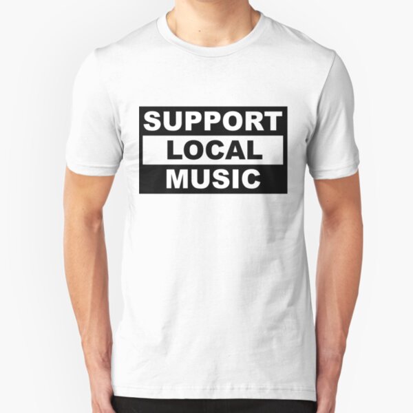 Support Local Music Slim Fit T-Shirt