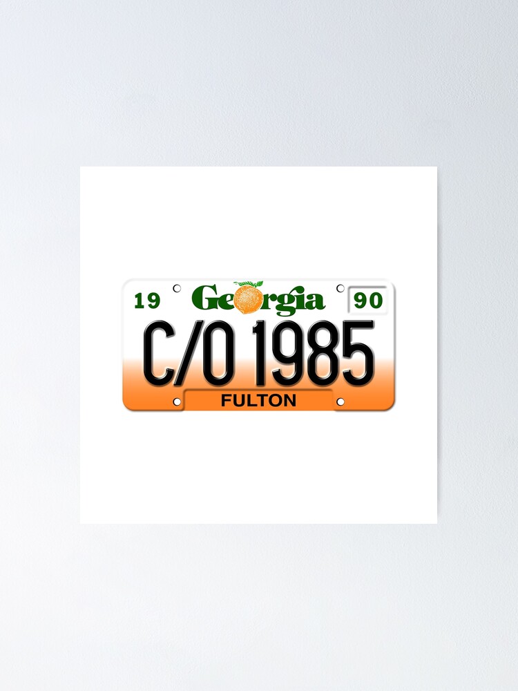 License Plate C/O 1985 Fulton County front" Poster for Sale