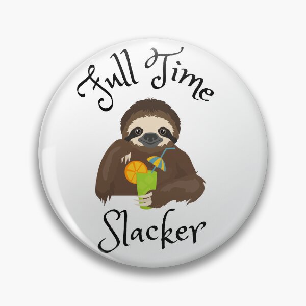Item preview, Full Time Slacker designed and sold by Rickido.