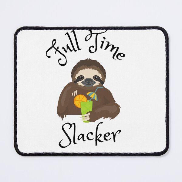 Item preview, Full Time Slacker designed and sold by Rickido.