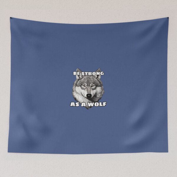Item preview, be strong as a wolf designed and sold by theworld2021.
