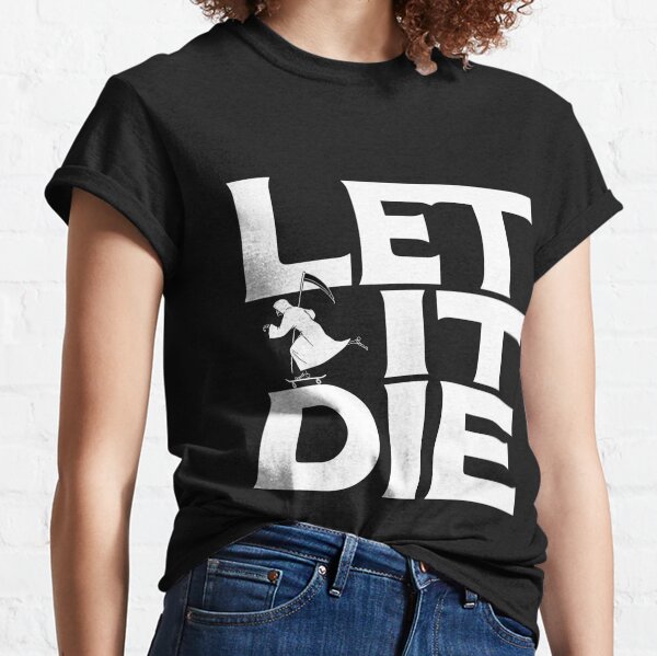 Let it Die Logo for dark shirts Classic T-Shirt