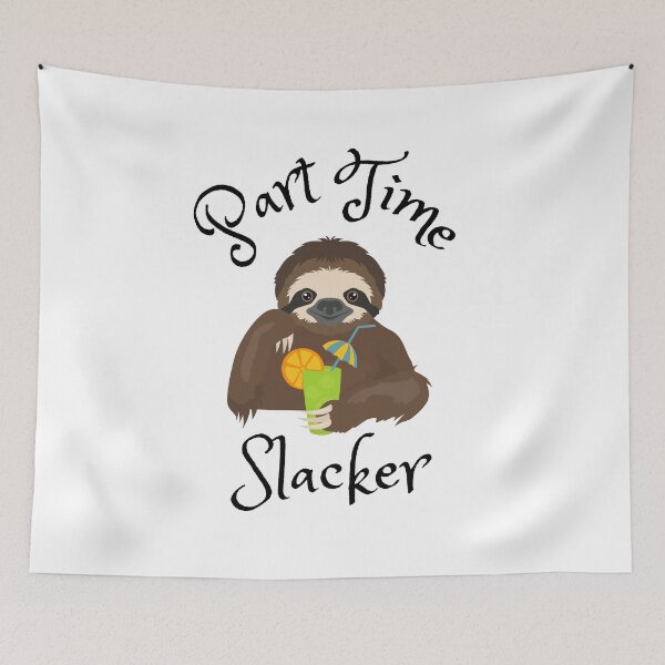 Item preview, Part time slacker  designed and sold by Rickido.
