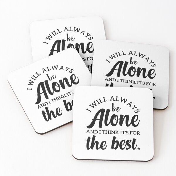 Item preview, i will always be alone and i think it's the best designed and sold by MouDantArts.