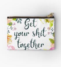 Get your shit together Studio Pouch
