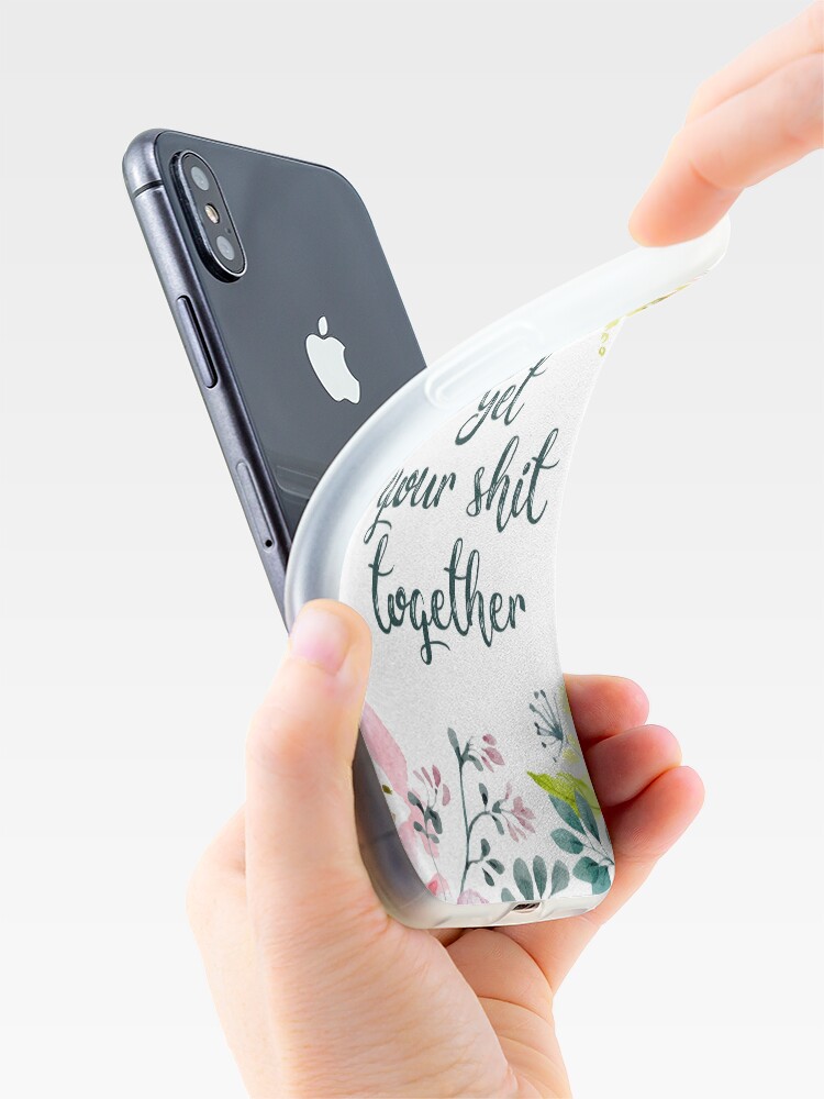 Alternate view of Get your shit together iPhone Case & Cover