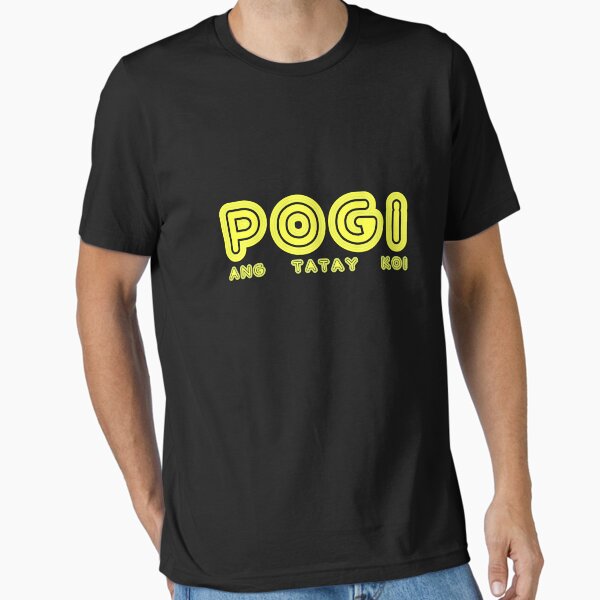 Pogi ang tatay ko! Essential T-Shirt