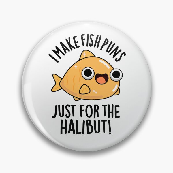 Item preview, I Make Fish Puns Just For The Halibut Funny Puns  designed and sold by punnybone.