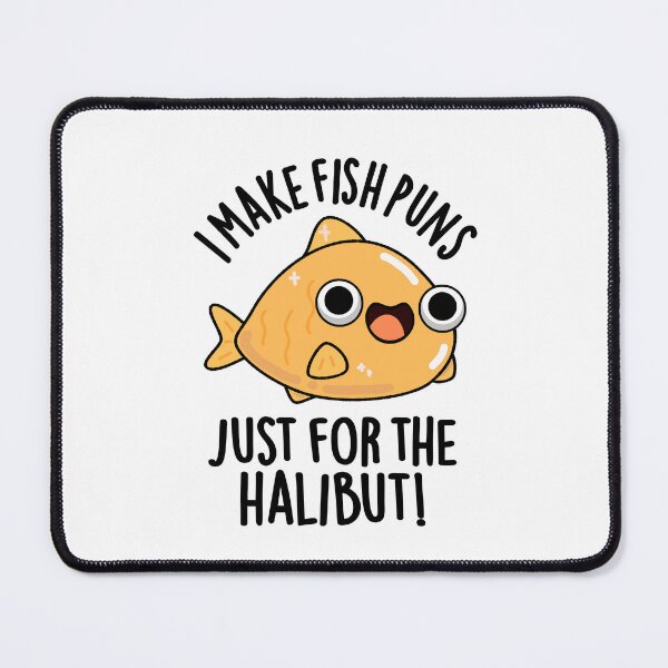 Item preview, I Make Fish Puns Just For The Halibut Funny Puns  designed and sold by punnybone.