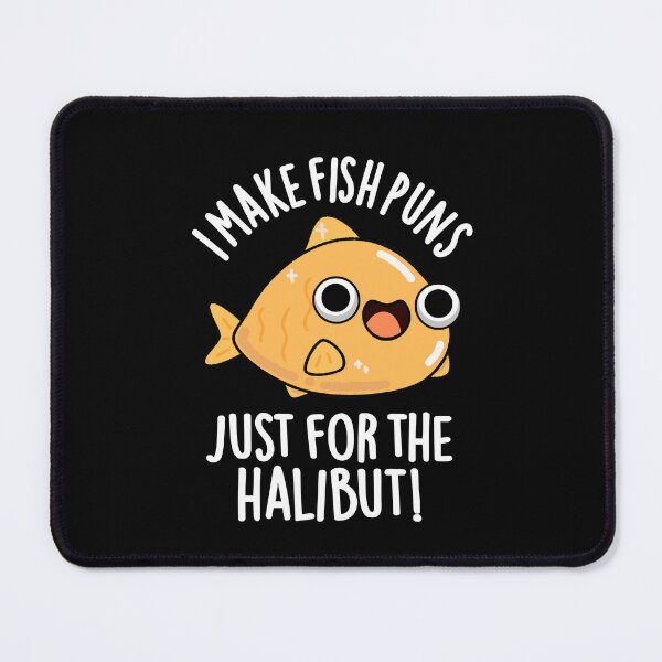 Item preview, I Make Fish Puns Just For The Halibut Funny Puns (Dark BG) designed and sold by punnybone.