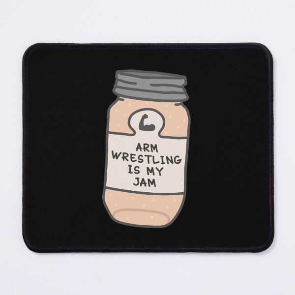 Item preview, Arm wrestling Is My Jam designed and sold by orlumbuspirate.
