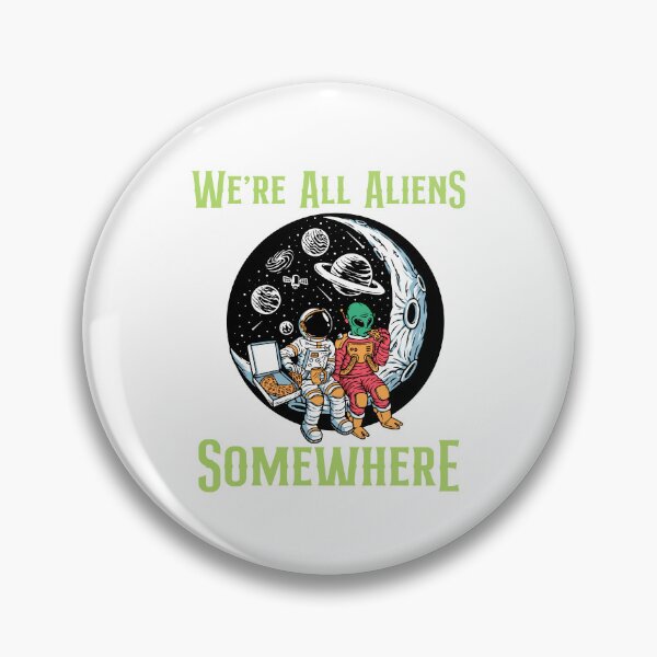 Item preview, We're All Aliens Somewhere  designed and sold by GarnersDesigns.