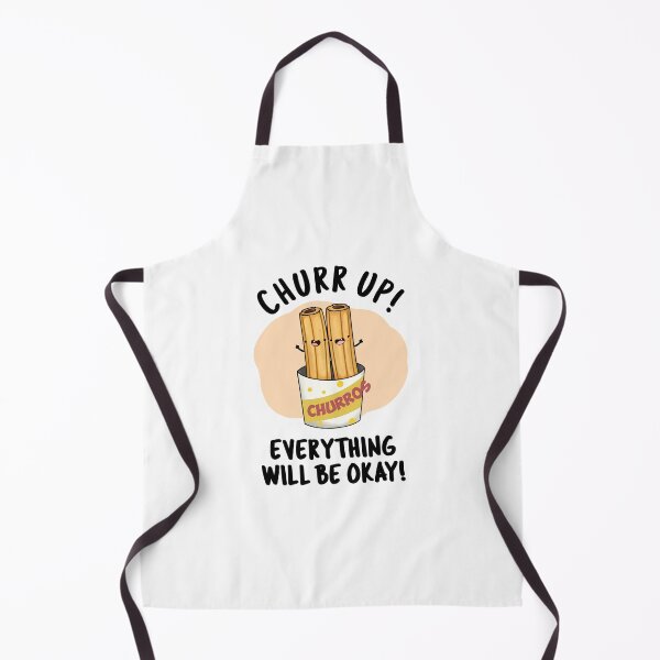 Item preview, Churr Up Everything Will Be Okay Funny Churros Puns designed and sold by punnybone.