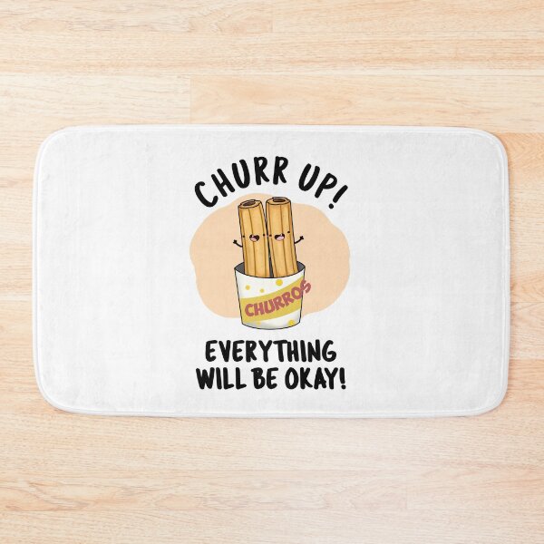 Item preview, Churr Up Everything Will Be Okay Funny Churros Puns  designed and sold by punnybone.