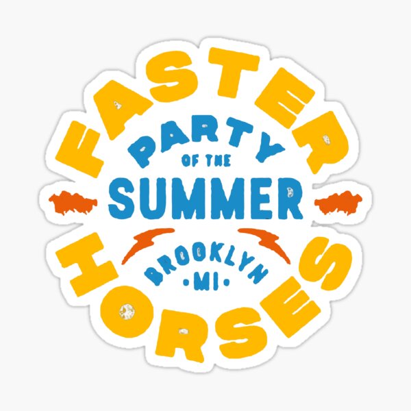 Faster horses Sticker