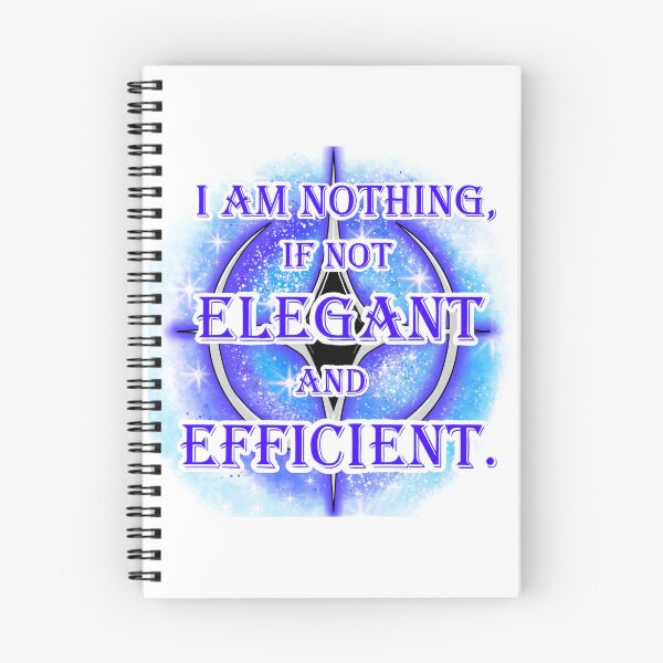 Item preview, I am nothing, if not elegant and efficient. designed and sold by TheGarnetDragon.