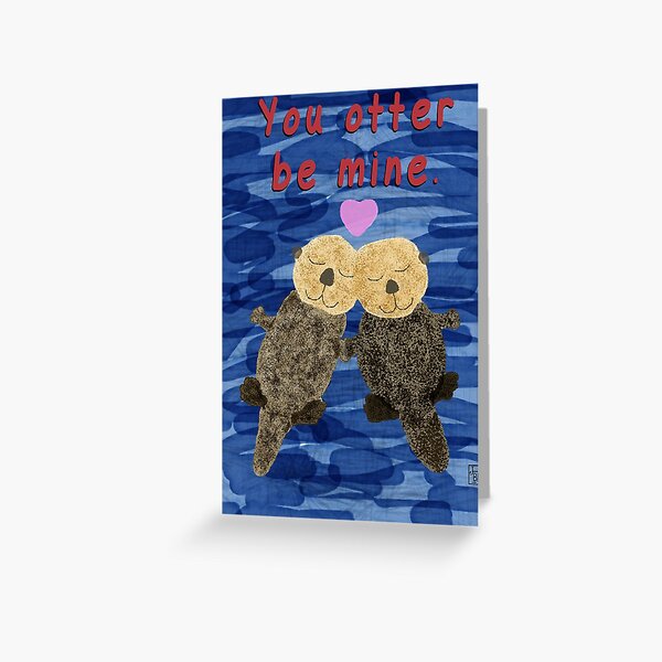 You Otter Be Mine Greeting Card