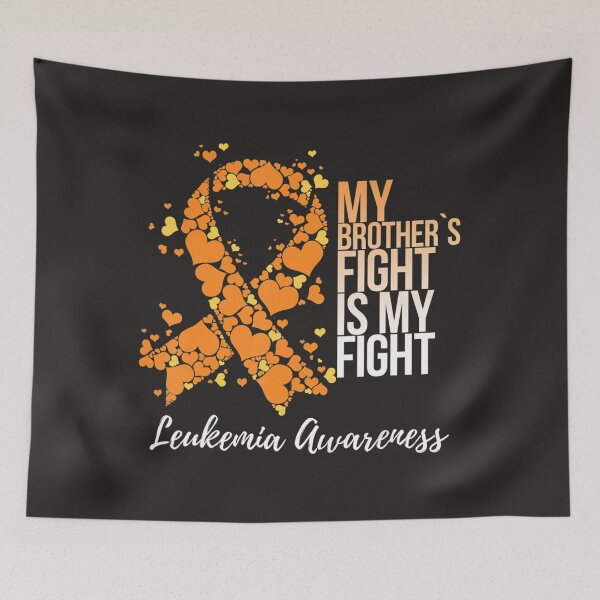 Item preview, My Brother’s Fight Is My Fight Leukemia Awareness  designed and sold by schromtlmaascha.