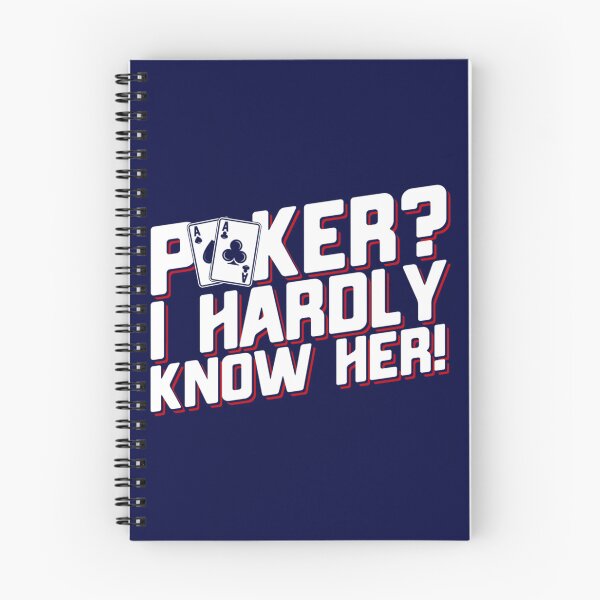 Item preview, Poker I Hardly Know Her, Funny Poker   designed and sold by JamiesionCC.