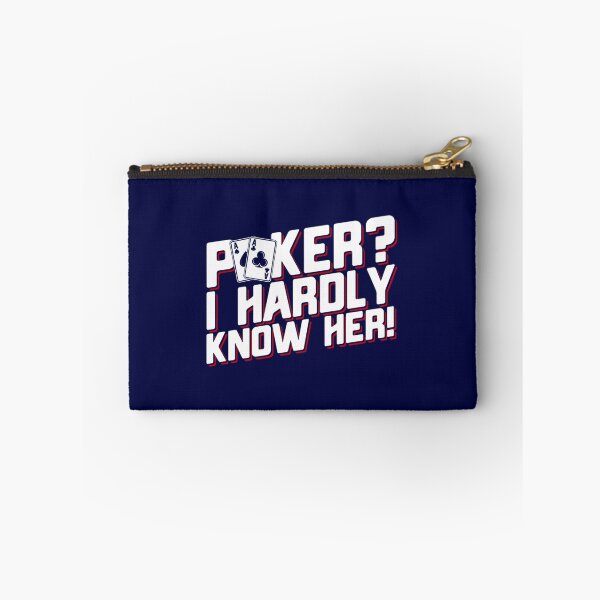 Item preview, Poker I Hardly Know Her, Funny Poker   designed and sold by JamiesionCC.
