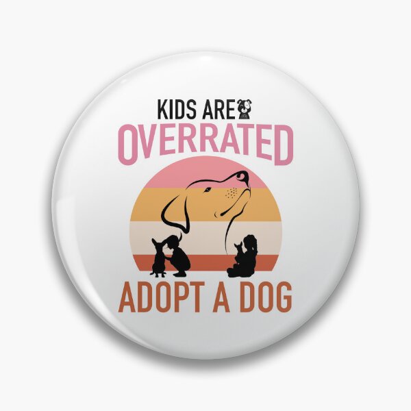 Aperçu de l'œuvre Les enfants sont surestimés Adoptez un chien créée et vendue par Kunal Smart.