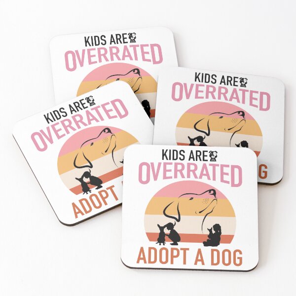 Item preview, Kids Are Overrated Adopt A Dog designed and sold by Kunal Smart.