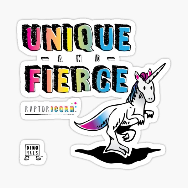 Unique and Fierce Sticker