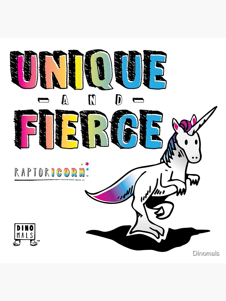 Unique and Fierce by Dinomals