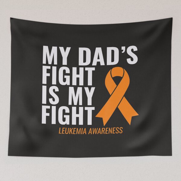 Item preview, My Dad's Fight is My Fight Leukemia Awareness  designed and sold by schromtlmaascha.