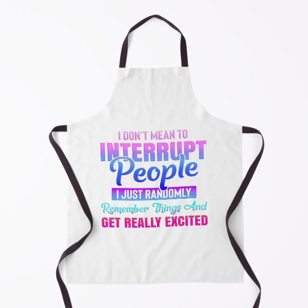 Item preview, I Don't Mean To Interrupt People - Purple/Blue/Pink designed and sold by JadeRyder.