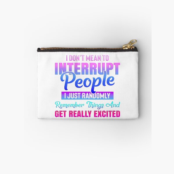 Item preview, I Don't Mean To Interrupt People - Purple/Blue/Pink designed and sold by JadeRyder.