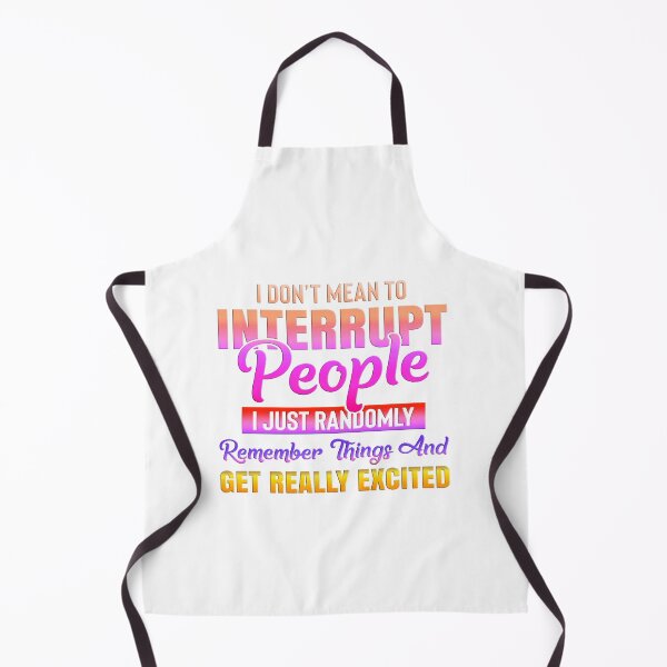 Item preview, I Don't Mean To Interrupt People - Orange/Yellow/Pink designed and sold by JadeRyder.