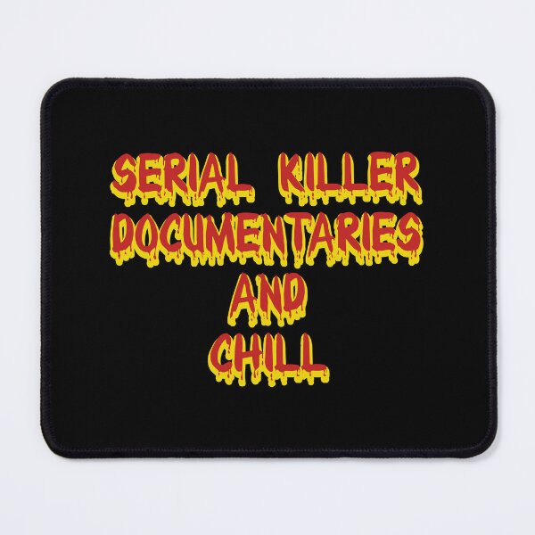 Item preview, Serial Killer Documentaries And Chill, True Crime Movies design designed and sold by Merchking1.