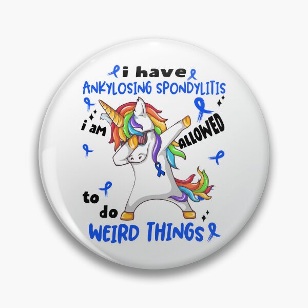 Item preview, Ankylosing Spondylitis Awareness Funny I have Ankylosing Spondylitis i'm allowed to do Weird Things! designed and sold by JanetShop809.