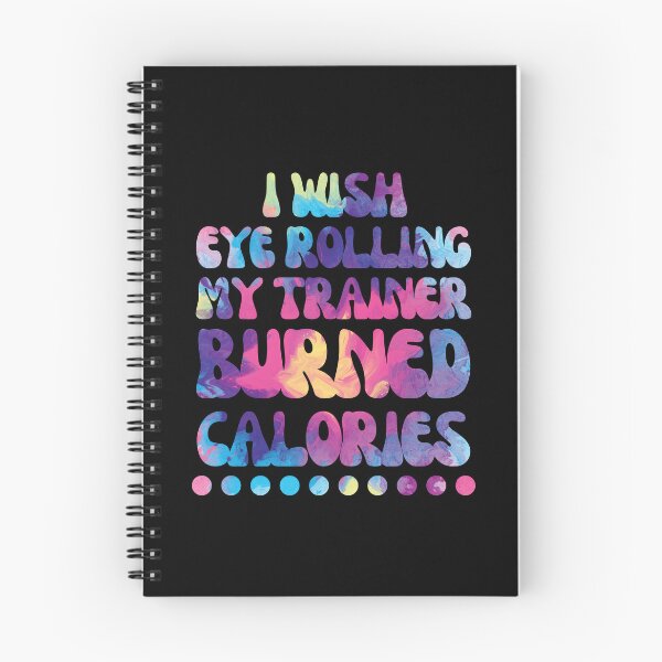 Item preview, I wish eye rolling my trainer burned calories designed and sold by Tanya Mihe.