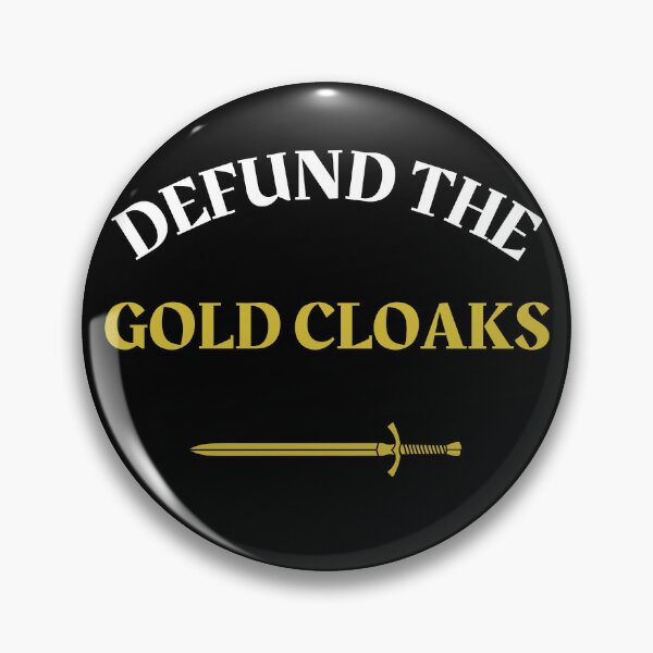 Item preview, Defund the Gold Cloaks designed and sold by BlakeleyB.