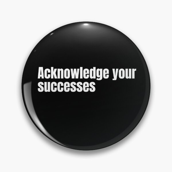 Item preview, Acknowledge your successes designed and sold by IyakMan.