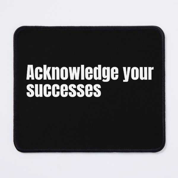 Item preview, Acknowledge your successes designed and sold by IyakMan.