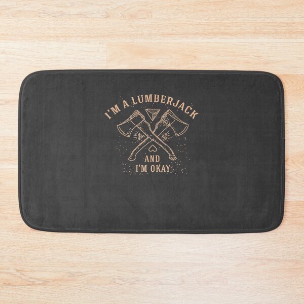 Item preview, I'M A LUMBERJACK designed and sold by Rossetti36046.