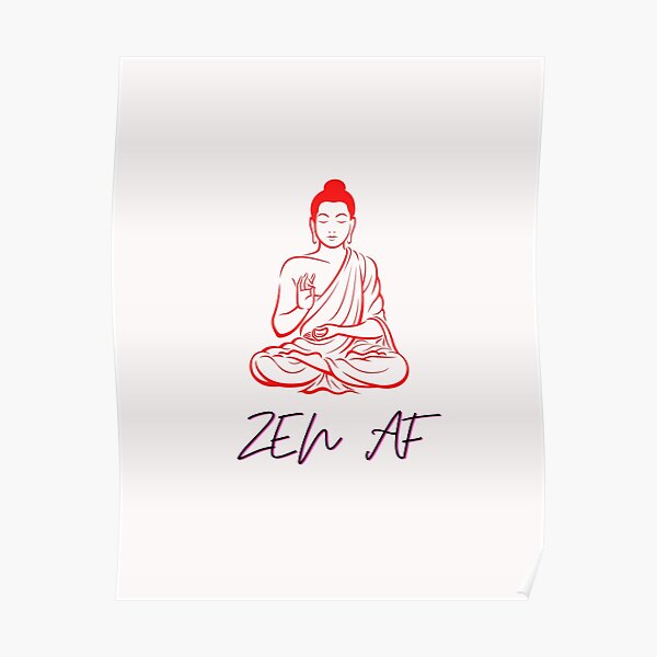 "Zen AF Buddah With Words "Zen AF" (Red/Black)" Poster for Sale by SlCAesthetics Redbubble