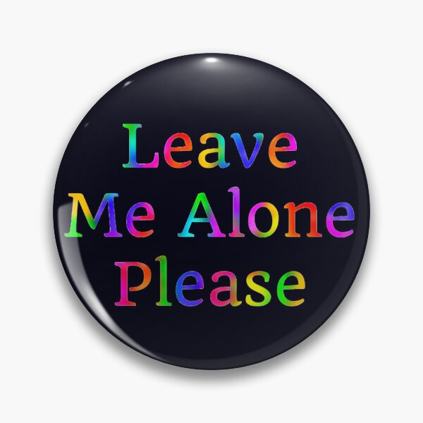 Item preview, Leave Me Alone Please 2 designed and sold by Amanda1775.