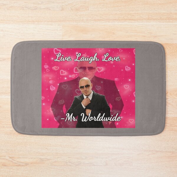 Item preview, Mr. worldwide says to live laugh love   designed and sold by SalteeDucAnh.
