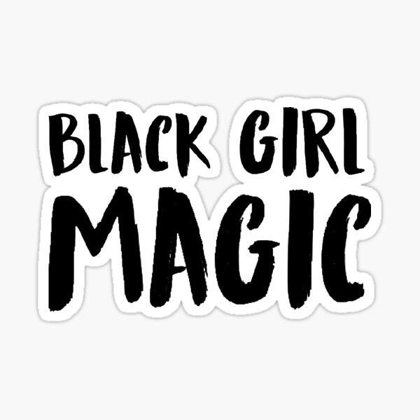 BlAck Girl MaGic Gifts & Merchandise | Redbubble