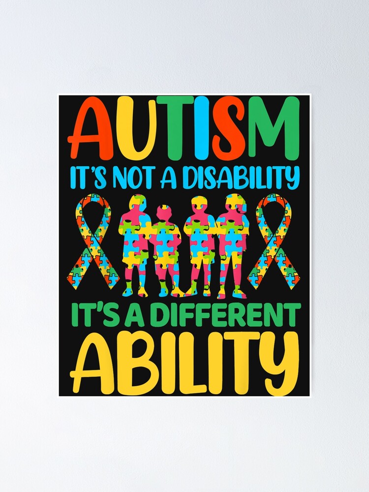 Autism It S Not A Disability It S A Different Ability Poster For Sale By Naomitankersly